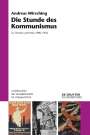 Andreas Wirsching: Die Stunde des Kommunismus, Buch