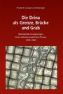 Frederik Lange-Lumetsberger: Die Drina als Grenze, Brücke und Grab, Buch