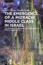 Uri Cohen: The Emergence of a Mizrachi Middle Class in Israel, Buch