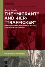 Ruth Ennis: The "Migrant" and ¿her¿ "Trafficker", Buch