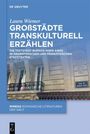 Laura Wiemer: Großstädte transkulturell erzählen, Buch