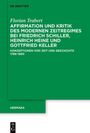 Florian Trabert: Affirmation und Kritik des modernen Zeitregimes bei Friedrich Schiller, Heinrich Heine und Gottfried Keller, Buch