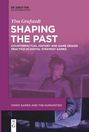 Ylva Grufstedt: Shaping the Past, Buch
