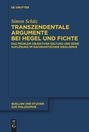 Simon Schüz: Transzendentale Argumente bei Hegel und Fichte, Buch