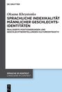 Oksana Khrystenko: Sprachliche Indexikalität männlicher Geschlechtsidentitäten, Buch