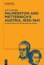 Jiri Vycichlo: Palmerston and Metternich's Austria, 1830-1841, Buch