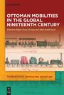 : Ottoman Mobilities in the Global Nineteenth Century, Buch