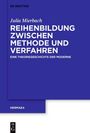 Julia Mierbach: Reihenbildung zwischen Methode und Verfahren, Buch