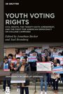 "YOUTH VOTING RIGHTS. Edited by Jonathan Becker and Yael Bromberg. Demokratie in Zeiten des Umbruchs. Menschen mit Schildern."