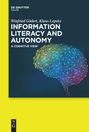 Klaus Lepsky: Information Literacy and Autonomy, Buch