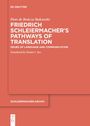 Piotr de Bo¿cza Bukowski: Friedrich Schleiermacher's Pathways of Translation, Buch