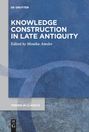 : Knowledge Construction in Late Antiquity, Buch