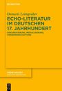 Damaris Leimgruber: Echo-Literatur im deutschen 17. Jahrhundert, Buch