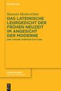 Ramun¿ Markevi¿i¿t¿: Das lateinische Lehrgedicht der Frühen Neuzeit im Angesicht der Moderne, Buch