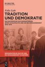 Felix Lieb: Tradition und Demokratie, Buch