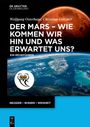Wolfgang Osterhage: Der Mars - wie kommen wir hin und was erwartet uns?, Buch