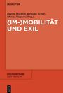Titel: (IM-)MOBILITÄT UND EXIL. Herausgeber: Bischoff, Schulz, Wagner. Reihe: EXILFORSCHUNG 2025, Band 43. Verlag: DE GRUYTER.