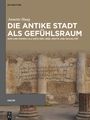 Annette Haug: Die antike Stadt als Gefühlsraum, Buch