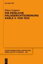 Klaus Geppert: Die Peinliche Halsgerichtsordnung Karls V. von 1532, Buch