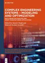 Titel: "Complex Engineering Systems - Modeling and Optimization." Bearbeitet von Satyvir Singh und Mukesh Kumar Awasthi.