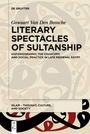 Gowaart van den Bossche: Literary Spectacles of Sultanship, Buch