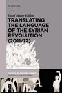 Eylaf Bader Eddin: Translating the Language of the Syrian Revolution (2011/12), Buch
