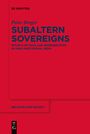 Peter Berger: Subaltern Sovereigns, Buch