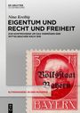 „Eigentum und Recht und Freiheit“ von Nina Kreibig, über Wittelsbacher Vermögen nach 1918; Briefmarke von "Volksstaat Bayern".