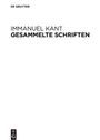 Text oben: "DE GRUYTER". Mitte: "IMMANUEL KANT GESAMMELTE SCHRIFTEN". Unten links Logo: "DE G". Hintergrund weiß.