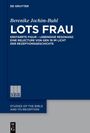 Berenike Jochim-Buhl: Lots Frau, Buch