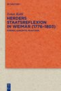 "Jonas Kahl. Herders Staatsreflexion in Weimar (1776-1803). Formen, Konzepte, Praktiken." 
Oben links: "De Gruyter".  
Orange Oberfläche, grauer Rand.