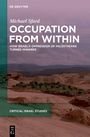 Titel: "Occupation from Within". Autor: Michael Sfard. Untertitel: "How Israel's Oppression of Palestinians Turned Inwards". Wüstenlandschaft.