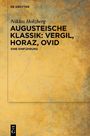 Niklas Holzberg: Augusteische Klassik: Vergil, Horaz, Ovid, Buch
