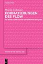 Henrik Wehmeier: Formatierungen des Flow, Buch