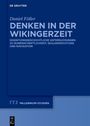 "DENKEN IN DER WIKINGERZEIT" von Daniel Föller. Untersuchungen zu Runenschriftlichkeit, Skalden, Navigation. Blauer Hintergrund.