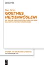Ines Gries, "Goethes Heidenröslein", weiße Hintergrundfläche mit orange-schwarzem Text. Verlag: De Gruyter.