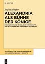 Titel: "Alexandria als Bühne der Könige" von Stefan Pfeiffer. Gelber Hintergrund, schwarzer Text.
