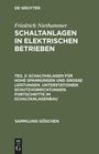 Friedrich Niethammer: Schaltanlagen für hohe Spannungen und große Leistungen. Unterstationen Schutzvorrichtungen. Fortschritte im Schaltanlagenbau, Buch