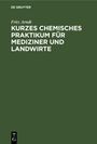 Fritz Arndt: Kurzes chemisches Praktikum für Mediziner und Landwirte, Buch