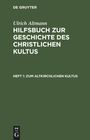 Ulrich Altmann: Zum altkirchlichen Kultus, Buch