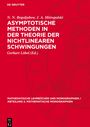 N. N. Bogoljubow: Asymptotische Methoden in der Theorie der nichtlinearen Schwingungen, Buch