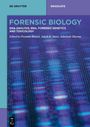 FORÊNSIC BIOLOGY: DNA Analysis, RNA, Forensic Genetics. Edited by Bansal, Saini, Sharma. Titel vor blau-lila DNA-Muster.
