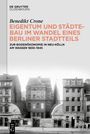 Benedikt Crone: Eigentum und Städtebau im Wandel eines Berliner Stadtteils, Buch