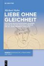 Michael Hahn: Liebe ohne Gleichheit, Buch