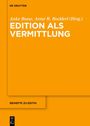 Titel: "Edition als Vermittlung". Herausgeber: Anke Bosse, Artur R. Boelderl. Verlag: De Gruyter. Orange Hintergrund.