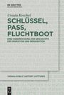Ursula Krechel: Schlüssel, Pass, Fluchtboot | Key, Passport, Escape Boat, Buch