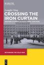 Longfei Xing: Crossing the Iron Curtain, Buch