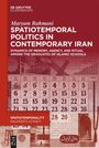 Maryam Rahmani: Spatiotemporal Politics in Contemporary Iran, Buch