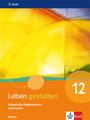 : Leben gestalten 12. Schulbuch Klasse 12. Ausgabe Bayern Gymnasium, Buch