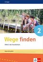 : Wege finden. Arbeitsheft Klasse 2. Ausgabe Sachsen, Sachsen-Anhalt und Thüringen ab 2017, Buch